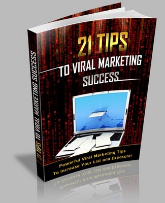 Product picture 21 Tips To Viral Marketing Success!